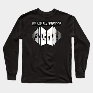 We are bulletproof Long Sleeve T-Shirt